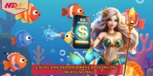 Cách canh thời điểm bắn cá đổi thưởng chuẩn cao thủ