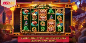 Cách chơi Kho tàng ngũ long hiệu quả giúp tránh mất trắng