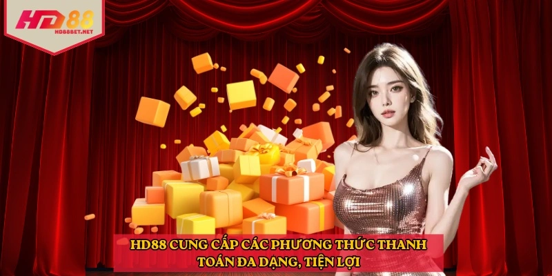 HD88 cung cấp các phương thức thanh toán đa dạng, tiện lợi