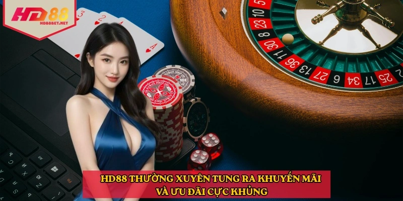 HD88 thường xuyên tung ra khuyến mãi và ưu đãi cực khủng