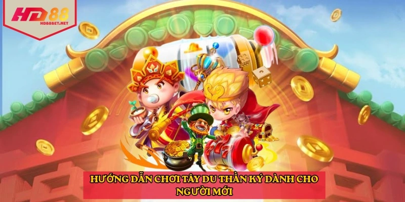 Hướng dẫn chơi Tây Du Thần Ký dành cho người mới