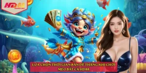 Lựa chọn thời gian bắn dễ thắng khi chơi mèo bắt cá HD88