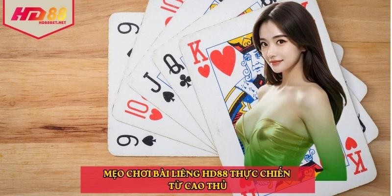 Mẹo chơi bài liêng HD88 thực chiến từ cao thủ