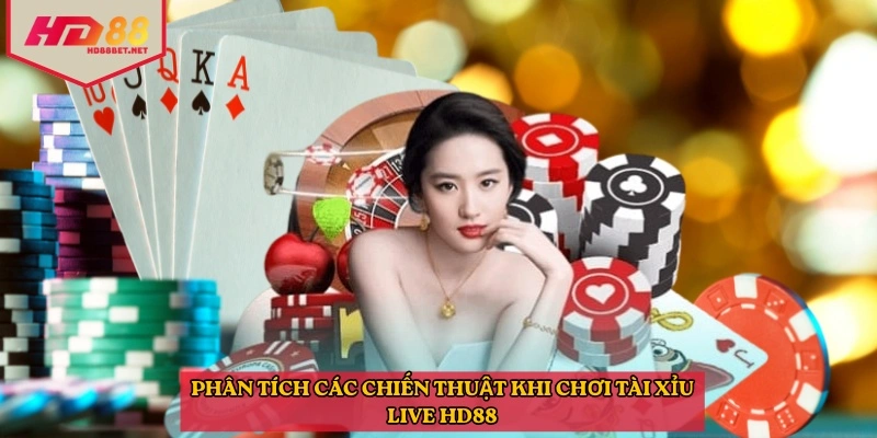 Phân tích các chiến thuật khi chơi tài xỉu live HD88