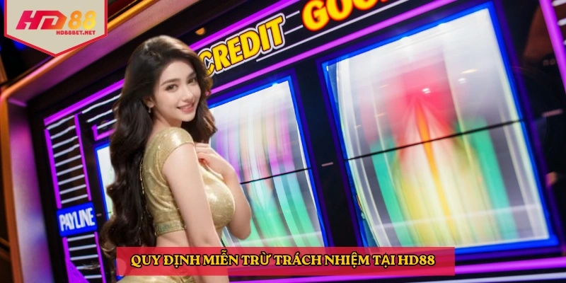 Quy định miễn trừ trách nhiệm tại HD88
