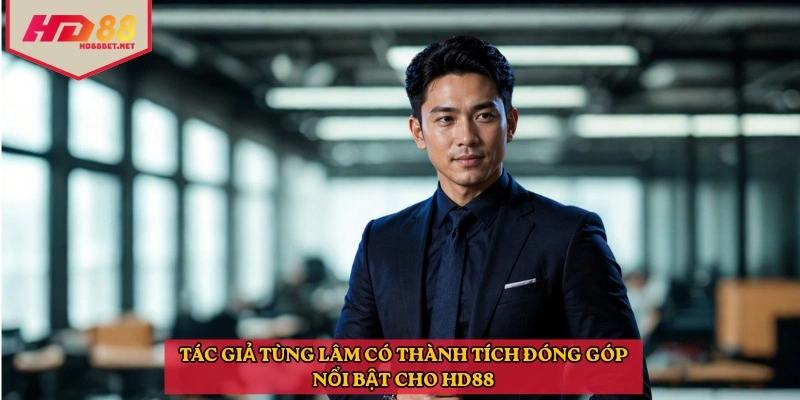 Tác giả Tùng Lâm có thành tích đóng góp nổi bật cho HD88