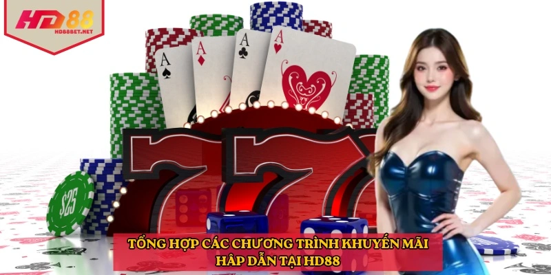 Tổng hợp các chương trình khuyến mãi hâp dẫn tại HD88